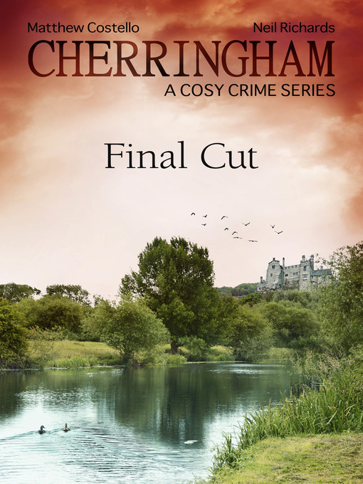 Title details for Cherringham--Final Cut by Neil Richards - Wait list